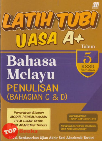 [TOPBOOKS Sasbadi] Latih Tubi UASA A+ Bahasa Melayu Penulisan Bahagian C & D Tahun 5 KSSR Semakan  (2025)