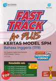 [TOPBOOKS Pan Asia] Fast Track A+ Plus Kertas Model SPM Bahasa Inggeris (2025)