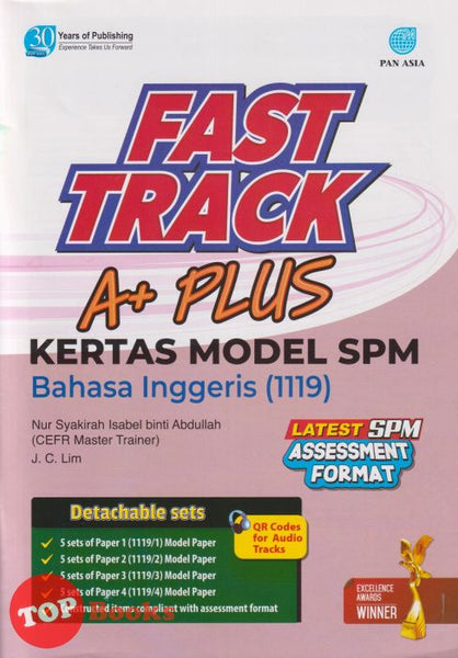 [TOPBOOKS Pan Asia] Fast Track A+ Plus Kertas Model SPM Bahasa Inggeris (2025)