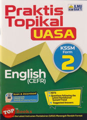 [TOPBOOKS Ilmu Bakti] Praktis Topikal UASA English CEFR Form 2 KSSM (2024)