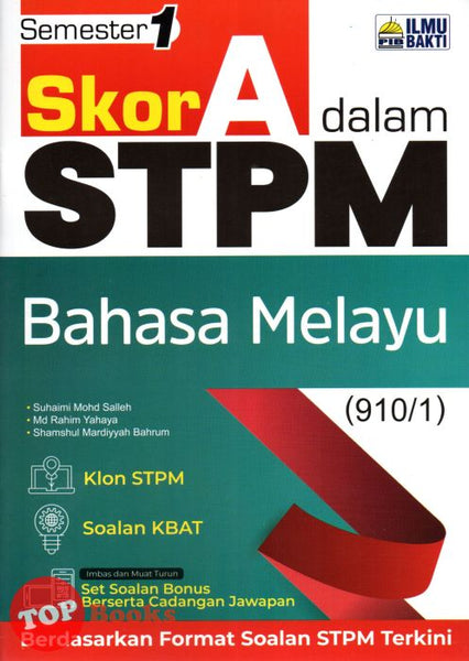 [TOPBOOKS Ilmu Bakti] Skor A Dalam STPM Bahasa Melayu Semester 1 (2023)