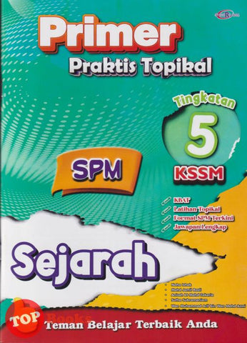 [TOPBOOKS Cemerlang] Primer Praktis Topikal SPM Sejarah Tingkatan 5 KSSM (2025)