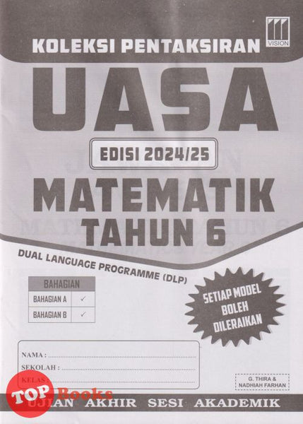 [TOPBOOKS Vision] Koleksi Pentaksiran UASA Matematik Tahun 6 Dwibahasa (2024)