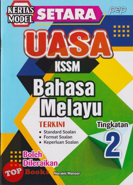 [TOPBOOKS PEP] Kertas Model SETARA UASA Bahasa Melayu Tingkatan 2 KSSM (2025)