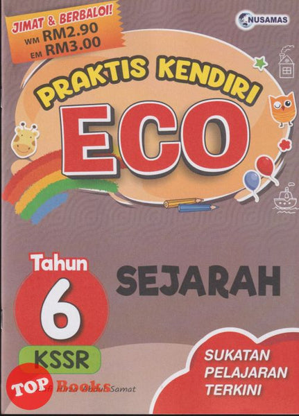 [TOPBOOKS Nusamas] Praktis Kendiri ECO Sejarah Tahun 6 KSSR (2024)