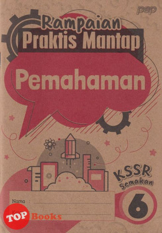 [TOPBOOKS PEP] Rampaian Praktis Mantap Pemahaman Tahun 6 KSSR Semakan