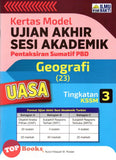 [TOPBOOKS Ilmu Bakti] Kertas Model UASA Pentaksiran Sumatif PBD Geografi Tingkatan 3 KSSM (2023)