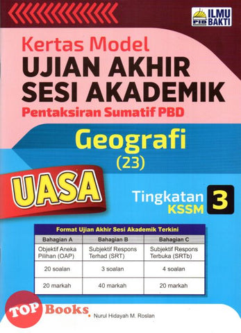 [TOPBOOKS Ilmu Bakti] Kertas Model UASA Pentaksiran Sumatif PBD Geografi Tingkatan 3 KSSM (2023)