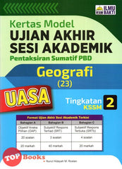 [TOPBOOKS Ilmu Bakti] Kertas Model UASA Pentaksiran Sumatif PBD Geografi Tingkatan 2 KSSM (2023)