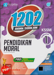 [TOPBOOKS Pan Asia] 1202 Bank Soalan Pendidikan Moral Tingkatan 1 KSSM (2024)
