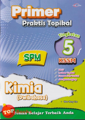 [TOPBOOKS Cemerlang] Primer Praktis Topikal SPM Kimia Tingkatan 5 KSSM Dwibahasa (2025)