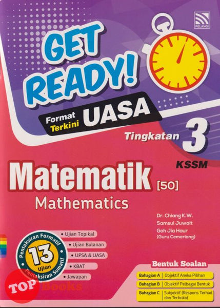 [TOPBOOKS Pelangi] Get Ready! UASA Matematik Tingkatan 3 KSSM Dwibahasa (2024)
