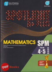 [TOPBOOKS Pan Asia] Spotlight A+ Plus SPM Mathematics Form 4 5 KSSM (2025)