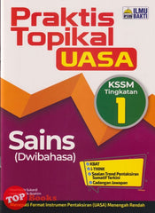 [TOPBOOKS Ilmu Bakti] Praktis Topikal UASA Sains Tingkatan 1 KSSM Dwibahasa (2024)