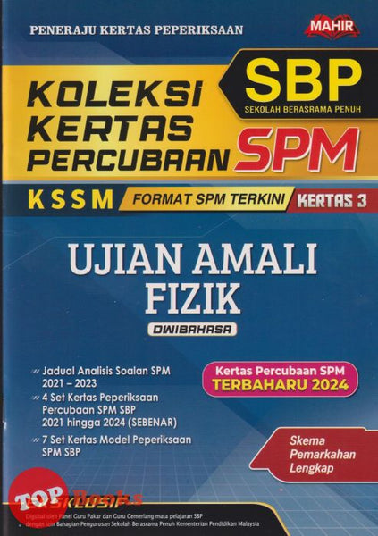 [TOPBOOKS Mahir] Koleksi Kertas Percubaan SPM SBP Ujian Amali Fizik KSSM Dwibahasa (2025)