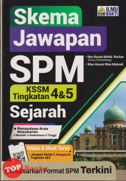 [TOPBOOKS Ilmu Bakti] Skema Jawapan SPM Sejarah Tingkatan 4 5 KSSM (2025)
