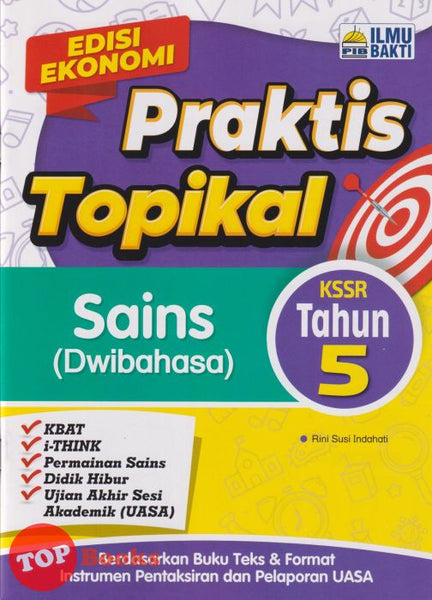 [TOPBOOKS Ilmu Bakti] Praktis Topikal Sains Tahun 5 KSSR Dwibahasa (2025)