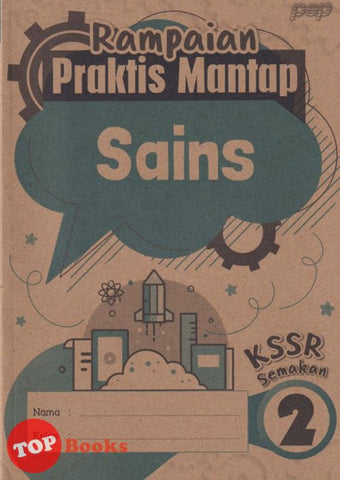 [TOPBOOKS PEP] Rampaian Praktis Mantap Sains Tahun 2 KSSR Semakan