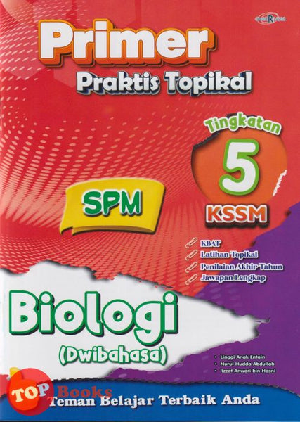[TOPBOOKS Cemerlang] Primer Praktis Topikal SPM Biologi Tingkatan 5 KSSM Dwibahasa (2025)