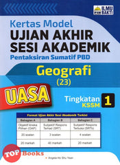 [TOPBOOKS Ilmu Bakti] Kertas Model UASA Pentaksiran Sumatif PBD Geografi Tingkatan 1 KSSM (2023)