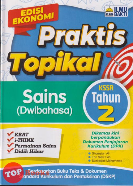 [TOPBOOKS Ilmu Bakti] Praktis Topikal Sains Tahun 2 KSSR Dwibahasa (2025)