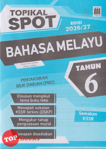 [TOPBOOKS Vision] Topikal Spot PBD Bahasa Melayu Tahun 6 Semakan KSSR (2026)