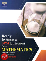 [TOPBOOKS SAP] Ready To Answer SPM Questions Mathematics Form 4 Dwibahasa (2023)