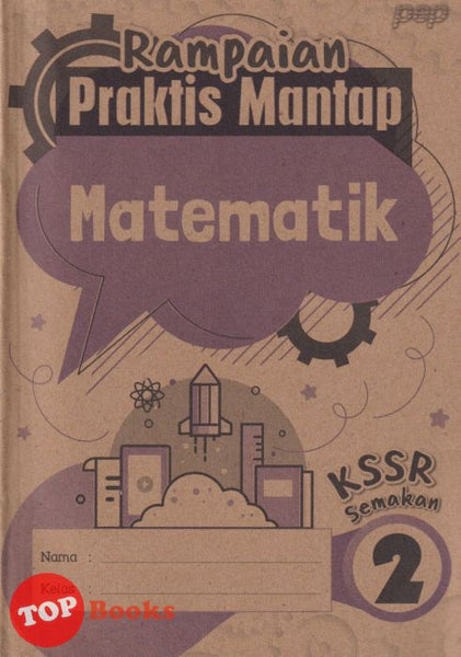 [TOPBOOKS PEP] Rampaian Praktis Mantap Matematik Tahun 2 KSSR Semakan
