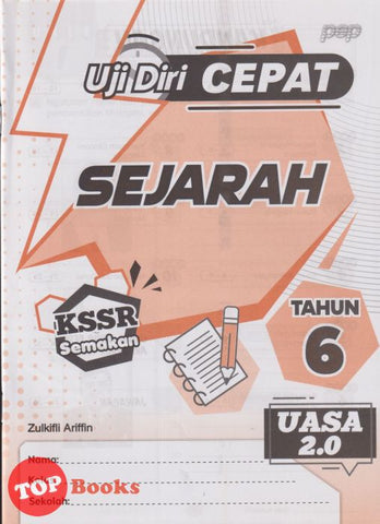 [TOPBOOKS PEP] Uji Diri CEPAT UASA 2.0 Sejarah Tahun 6 KSSR Semakan (2024)