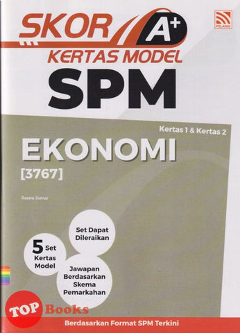 [TOPBOOKS Pelangi] Skor A+ Kertas Model SPM Ekonomi (2024)