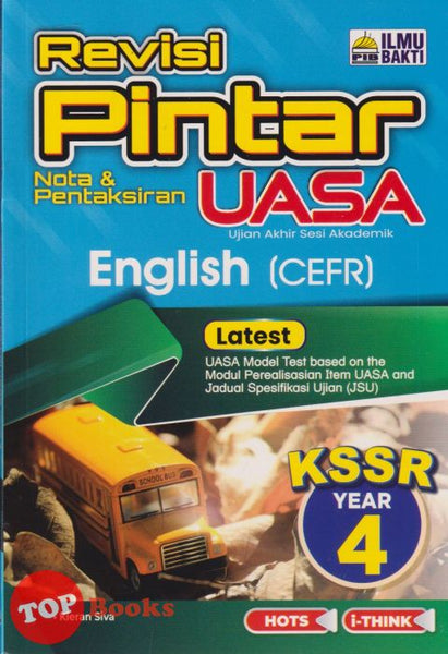 [TOPBOOKS Ilmu Bakti] Revisi Pintar Nota & Pentaksiran UASA English CEFR Year 4 KSSR (2025)