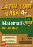 [TOPBOOKS Sasbadi] Latih Tubi UASA A+ Matematik Bahagian B Tahun 4 KSSR Semakan Dwibahasa (2025)