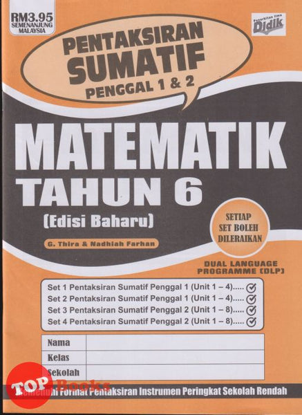 [TOPBOOKS Ilmu Didik] Pentaksiran Sumatif Penggal 1 & 2 Matematik Tahun 6 KSSR Dwibahasa (2025)