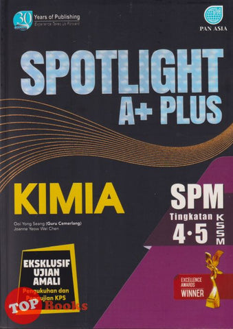 [TOPBOOKS Pan Asia] Spotlight A+ Plus SPM Kimia Tingkatan 4 5 KSSM (2025)