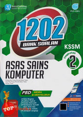 [TOPBOOKS Pan Asia] 1202 Bank Soalan Asas Sains Komputer Tingkatan 2 KSSM (2024)