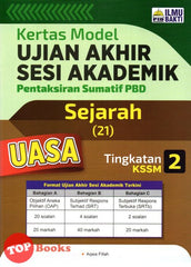 [TOPBOOKS Ilmu Bakti] Kertas Model UASA Pentaksiran Sumatif PBD Sejarah Tingkatan 2 KSSM (2023)