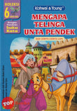 [TOPBOOKS Kohwai Kids] Koleksi 6 Cerita Fabel Mengapa Telinga Unta Pendek ( 5 )
