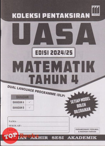 [TOPBOOKS Vision] Koleksi Pentaksiran UASA Matematik Tahun 4 Dwibahasa (2024)