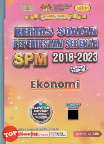 [TOPBOOKS Yakin] Kertas Soalan Peperiksaan Sebenar SPM 2018-2023 Ekonomi (2024)