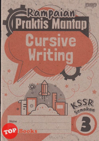 [TOPBOOKS PEP] Rampaian Praktis  Mantap Cursive Writing Year 3 KSSR Semakan