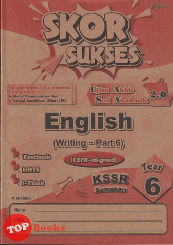 [TOPBOOKS Cemerlang] Skor Sukses UASA 2.0 English CEFR Aligned Writing Part 6 Year 6 KSSR Semakan (2025)