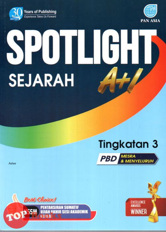 [TOPBOOKS Pan Asia] Spotlight A+1 Sejarah Tingkatan 3 KSSM (2023)