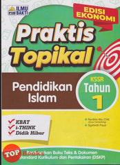 [TOPBOOKS Ilmu Bakti] Praktis Topikal Pendidikan Islam Tahun 1 KSSR (2025)