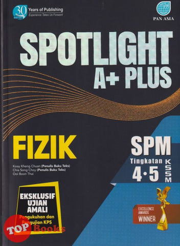 [TOPBOOKS Pan Asia] Spotlight A+ Plus SPM Fizik Tingkatan 4 5 KSSM (2025)