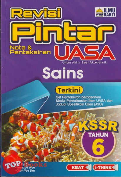 [TOPBOOKS Ilmu Bakti] Revisi Pintar Nota & Pentaksiran UASA Sains Tahun 6 KSSR (2025)