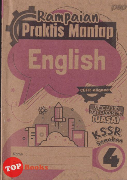 [TOPBOOKS PEP] Rampaian Praktis Mantap UASA English CEFR Aligned Year 4 KSSR Semakan