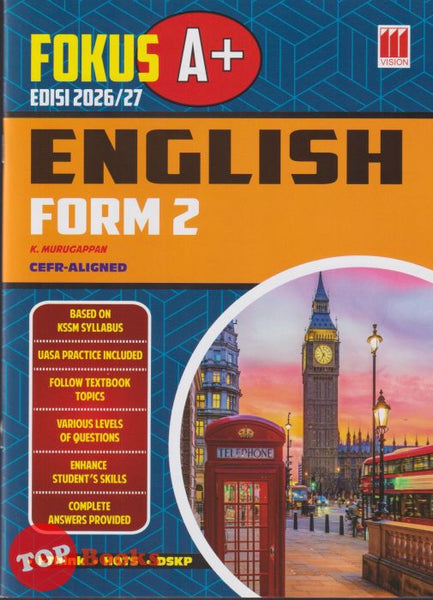 [TOPBOOKS Vision] Fokus A+ Edisi 2026/2027 English CEFR Aligned Form 2 KSSM (2025)