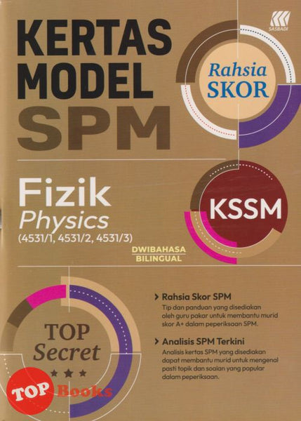 [TOPBOOKS Sasbadi] Kertas Model SPM Rahsia Skor Fizik KSSM Dwibahasa (2025)