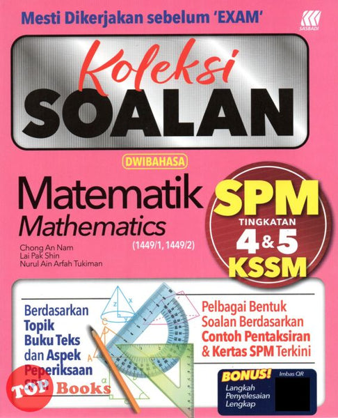 [TOPBOOKS Sasbadi] Koleksi Soalan SPM Matematik Tingkatan 4 5 KSSM Dwibahasa (2023)