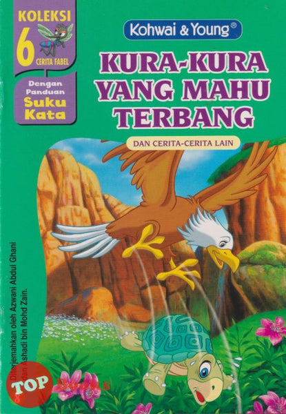 [TOPBOOKS Kohwai Kids] Koleksi 6 Cerita Fabel Kura-Kura Yang Mahu Terbang ( 8 )